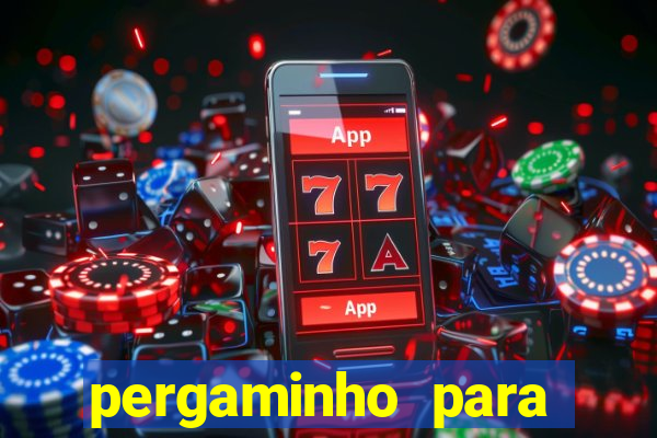 pergaminho para escrever dentro